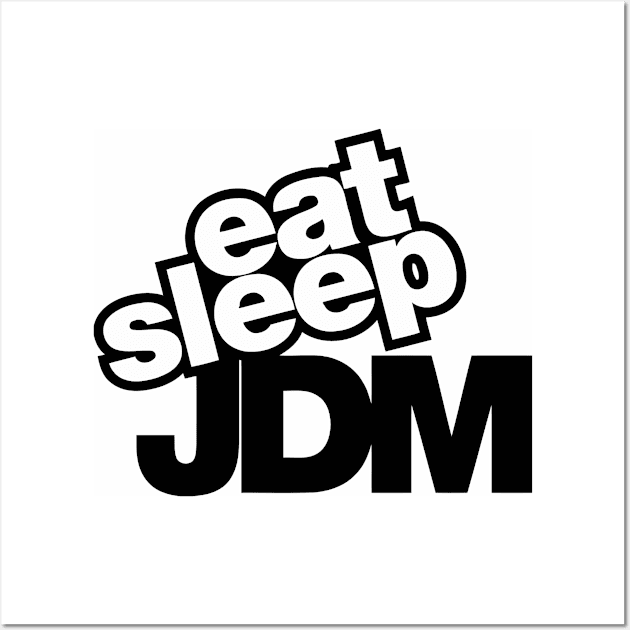 Eat sleep JDM Wall Art by Totallytees55